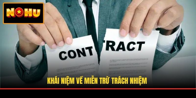 Khái niệm về miễn trừ trách nhiệm